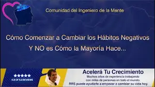 Cómo Comenzar a Cambiar los Hábitos Negativos, Y NO es Cómo la Mayoría Hace...