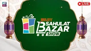 🔴 Live: Pakistan&rsquo;s First Gold Savings - ARY Sahulat Bazar Show