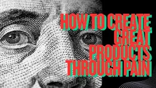 Solve Pain, Remove Limits | Painstorming & Subtraction Mental Models for Breakthrough Products