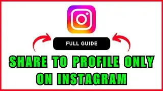 How to SHARE to Profile Only on Instagram | Full Guide