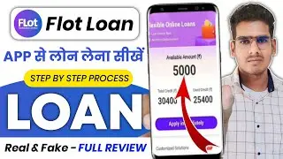 Flot Loan App Review|Flot Loan App Real Or Fake? |Flot Loan App se loan kaise le&nbsp;#newloanappreview