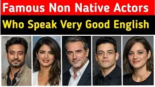 10 Non-Native English Actors Who Conquered Hollywood | Inspiring Global Stars