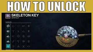 How Get Seasonal Artifact For Season 18 Destiny 2 - How to Unlock Skeleton Key Season Of Plunder