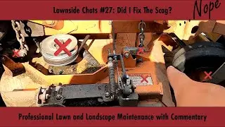 Did I fix the Scag 48? | Lawnside Chats #27