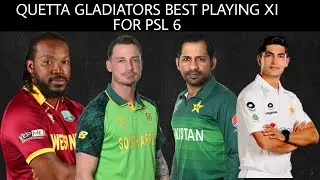 Quetta Gladiators best Playing Xi For PSL 6 , Psl Talk Episode 11 - CRICKET TV