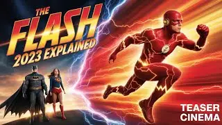 The Flash (2023) Full Movie Explained in English | DC Multiverse Time Travel Explained |TeaserCinema