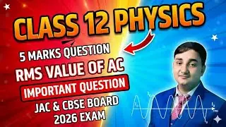 RMS VALUE OF AC CURRENT FOR CLASS 12TH||