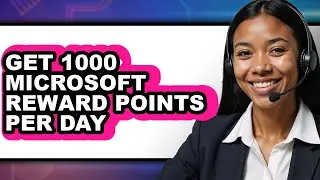 How to Get 1000 Microsoft Reward Points Per Day (only Way)