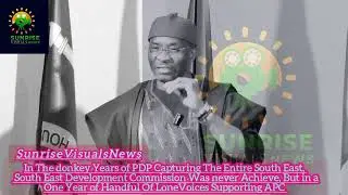 In The donkey Years of PDP Capturing The Entire South East,South East D Commission Was never Achieve