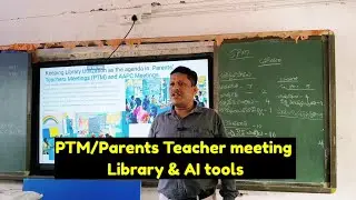 PTM/Parents Teacher meeting/ Library & AI tools /capacity Building training/Bhongir