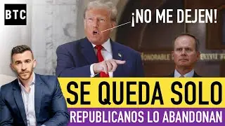 ESTALLAN CONTRA TRUMP los republicanos por movida peligrosa y lo abandonan