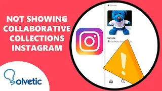 Not showing Collaborative Collection Instagram