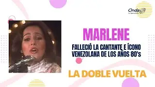 #LaDobleVuelta -  Falleció la cantante venezolana Marlene, icono de los años 80 con Simón Villamizar