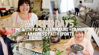 AUTUMN DAYS | Homemade Blueberry Jam Recipe + Canning, Faith Update & Time with Loved Ones