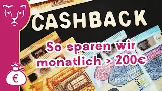 Monatlich 200€ sparen - Cashback, Rabatte und Co machen das möglich - unser Fazit 2022