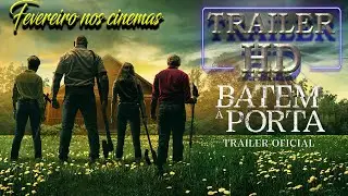 Batem &agrave; Porta | Trailer 2 Oficial HD