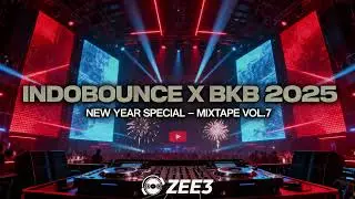 INDOBOUNCE X BKB 2025 | New Year Special DJ Mixtape BY zee3 Vol.7