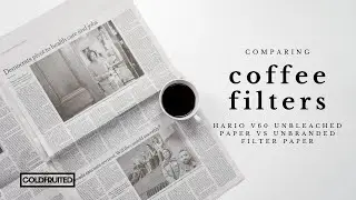 the Unhelpful Guide to Coffee Making | Comparing Filter Papers
