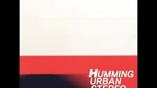 HUMMING URBAN STEREO - LISA (Re)