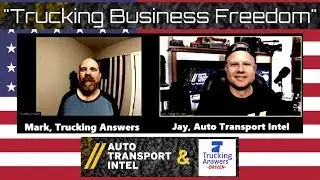 Trucking Business Freedom: Trucking Answers Mark & Auto Transport Jay