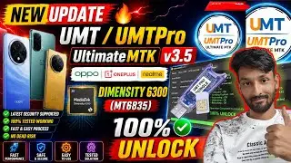 New Update 🔥UMT/UMTPro UltimateMTK v3.5 || Oppo/OnePlus/Realme Dimensity 6300 (MT6835) 100%✅Unlock