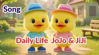 Daily Life Song 🌤️ | Duck & Chick (JoJo & JiJi) | Juli a Julie a Kids Channel