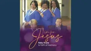 Live for Jesus - Ruby Evans & Faith of Harmony