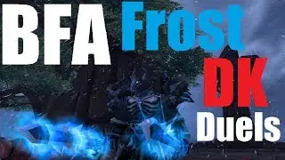 BFA Frost DK Duels - Double Cold Heart Nuke - 