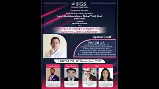 FGS Exclusive Interview with Prof. Gal Luft on Energy Security and Geopolitics