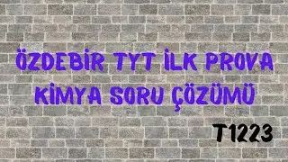 Özdebir Yayınları - TYT İlk Prova Denemesi - Kimya Soru Çözümü