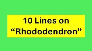 10 Lines on Rhododendron/Few Lines on Rhododendron/Short essay on Rhododendron @knowmore2736