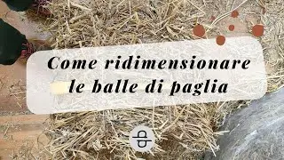 Come ridimensionare le balle di paglia