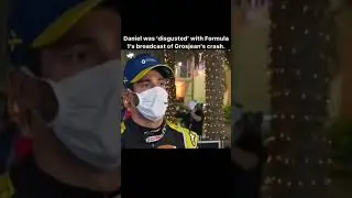 Daniel was 'disgusted' with Formula 1's broadcast of Grosjean's crash