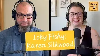 Icky Fishy: Karen Silkwood