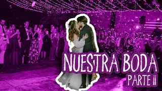 NUESTRA BODA PARTE 2