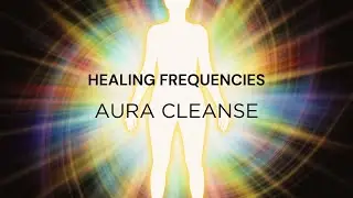 Solfeggio Aura Cleanse by NeuralSync&trade;