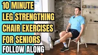 10-Minute Easy Chair Exercises for Seniors - Simple Moves for Stronger Legs at Home - Chair Workout