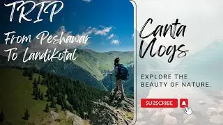 Trip From Peshawar To Landi Kotal || KPK PAKISTAN 🇵🇰 4K
