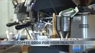 4 Your Health: Coffee may be good for you