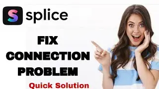 How To Fix And Solve Connection Problem On Splice App | Easy Fix