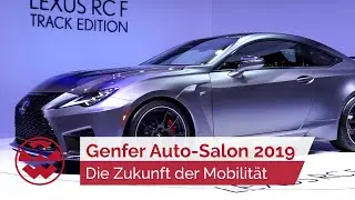 Genfer Auto-Salon 2019 - Just Drive | Welt der Wunder