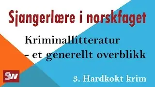 Norsk: Sjangerlære_Kriminallitteratur - Et generelt overblikk 3. Hardkokt krim