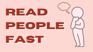 Smart Ways to Read People Fast