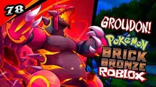Como E Onde Capturar O Groudon!!! - Pokemon Brick Bronze Hardcore #78