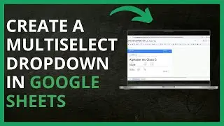 How to Create a Multiselect Dropdown in Google Sheets in 2024