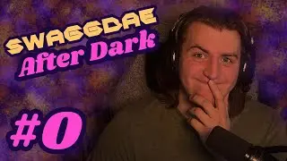 The Exposition - SwaggBae After Dark #0 (FULL EPISODE)