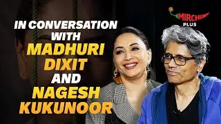 Madhuri Dixit Unfiltered on Mrs Deshpande & Her Next Project | Nagesh Kukunoor | Mirchi Plus