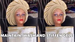 HOW TO MAINTAIN, WASH & STIFFEN GELE