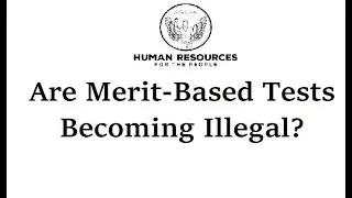 Is Merit-Based Employment Becoming Illegal?