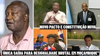 NOVO PACTO e CONSTITUIÇÃO NOVA - Única Saída para Desigualdade BRUTAL em Moçambique